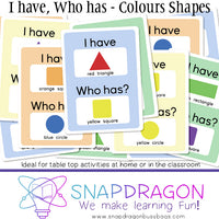 I have, who has? - Colours Shapes